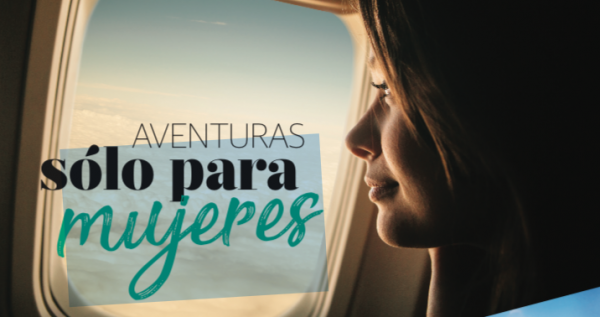 Me Voy De Viaje Aventuras Sólo Para Mujeres Celebrando Latinas Magazine 7827